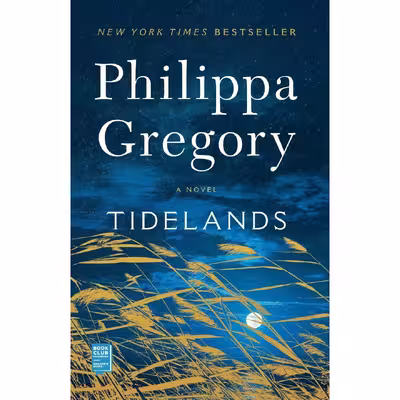 کتاب Tidelands: A Novel (1) (The Fairmile Series)- 2020 اثر Philippa Gregory انتشارات Washington Square Press