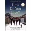 کتاب How Do You Live?- 2021 اثر Genzaburo Yoshino انتشارات Algonquin Young Readers
