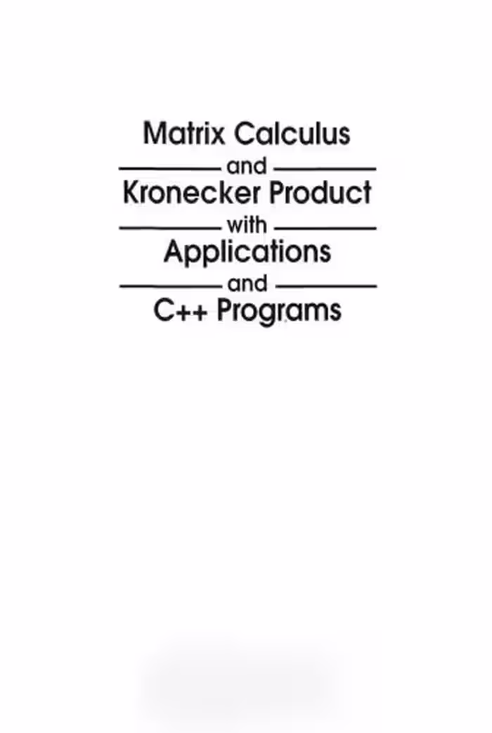 خرید و دانلود نسخه کامل کتاب Matrix calculus and Kronecker product with applications and C   programs