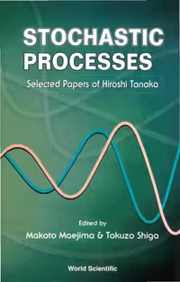 خرید و دانلود نسخه کامل کتاب Stochastic processes: selected papers of Hiroshi Tanaka