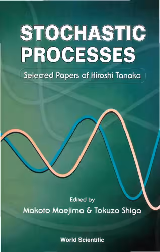 خرید و دانلود نسخه کامل کتاب Stochastic processes: selected papers of Hiroshi Tanaka