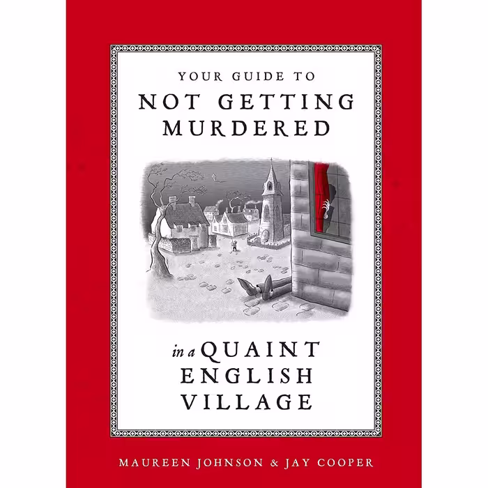 کتاب زبان اصلی Your Guide to Not Getting Murdered in a Quaint English Village