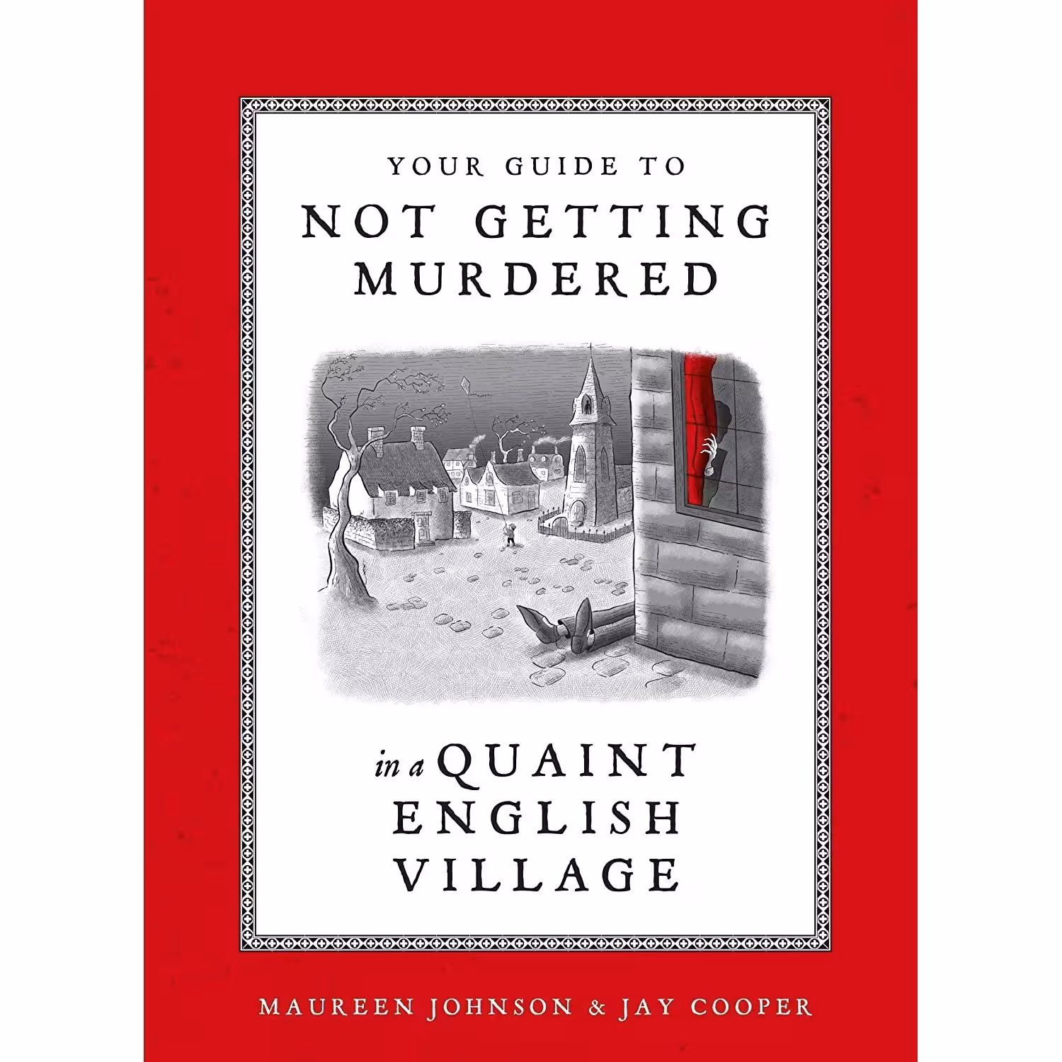 کتاب زبان اصلی Your Guide to Not Getting Murdered in a Quaint English Village