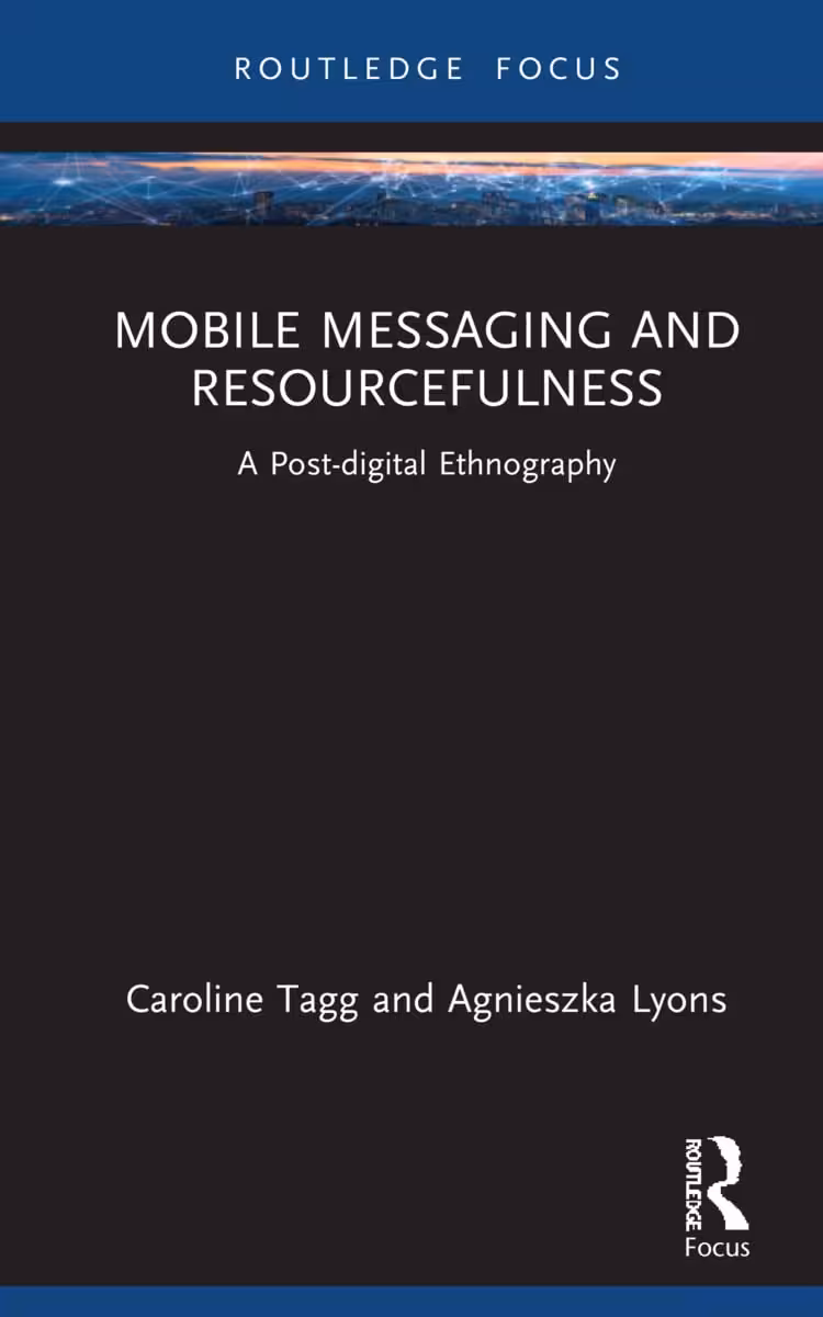 خرید و دانلود نسخه کامل کتاب Mobile Messaging and Resourcefulness: A Post-digital Ethnography