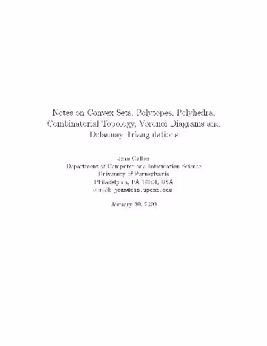 خرید و دانلود نسخه کامل کتاب Notes on convex sets, polytopes, polyhedra, combinatorial topology, Voronoi diagrams and Delaunay triangulations
