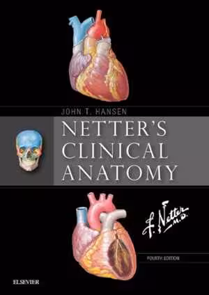 [PDF] دانلود کتاب Netter's Clinical Anatomy E-Book, 4th ed, 2018;2017