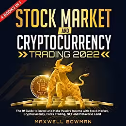 خرید و دانلود نسخه کامل کتاب Stock Market and Cryptocurrency Trading 2022: 4 Books in 1: The #1 Guide to Invest and Make Passive Income with Stock Market -   PDF