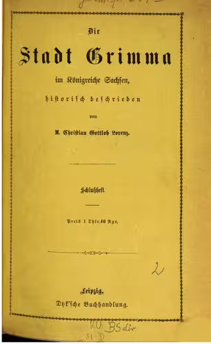 خرید و دانلود نسخه کامل کتاب Die Stadt Grimma im Königreiche Sachsen, historisch beschrieben