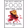 کتاب The Best American Food Writing 2018 اثر Ruth Reichl انتشارات Mariner Books