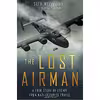 کتاب The Lost Airman اثر Seth Meyerowitz and Peter Stevens انتشارات Dutton Caliber
