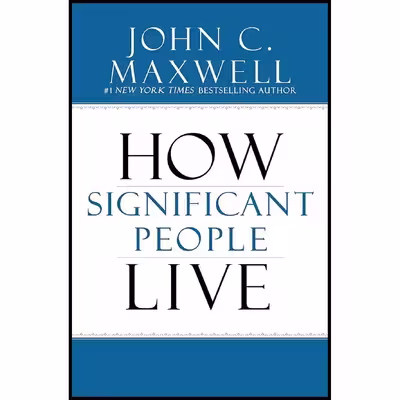 کتاب The Power of Significance اثر John C. Maxwell انتشارات Center Street
