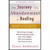 کتاب The Journey from Abandonment to Healing اثر Susan Anderson انتشارات Berkley