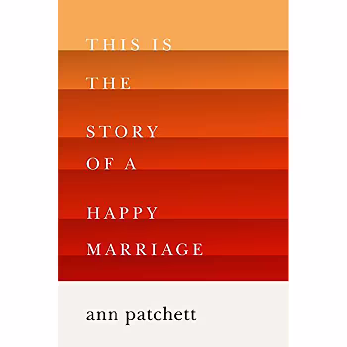 کتاب This Is the Story of a Happy Marriage اثر Ann Patchett انتشارات Harper Perennial