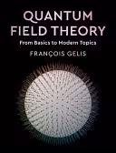 خرید و دانلود نسخه کامل کتاب Quantum Field Theory: From Basics to Modern Topics