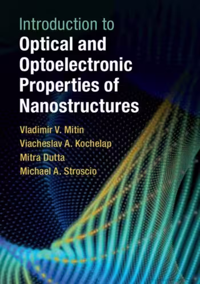 خرید و دانلود نسخه کامل کتاب Introduction to Optical and Optoelectronic Properties of Nanostructures