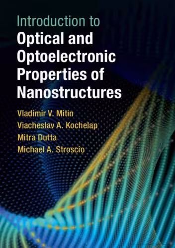 خرید و دانلود نسخه کامل کتاب Introduction to Optical and Optoelectronic Properties of Nanostructures