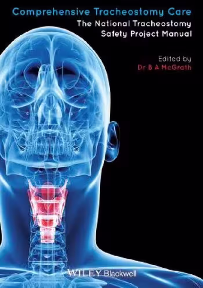 خرید و دانلود نسخه کامل کتاب Comprehensive Tracheostomy Care: The National Tracheostomy Safety Project Manual