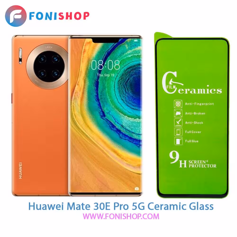 گلس سرامیکی هواوی Huawei Mate 30E Pro 5G