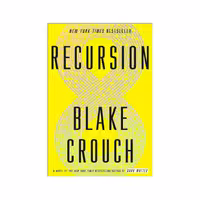 Recursion – Blake Crouch