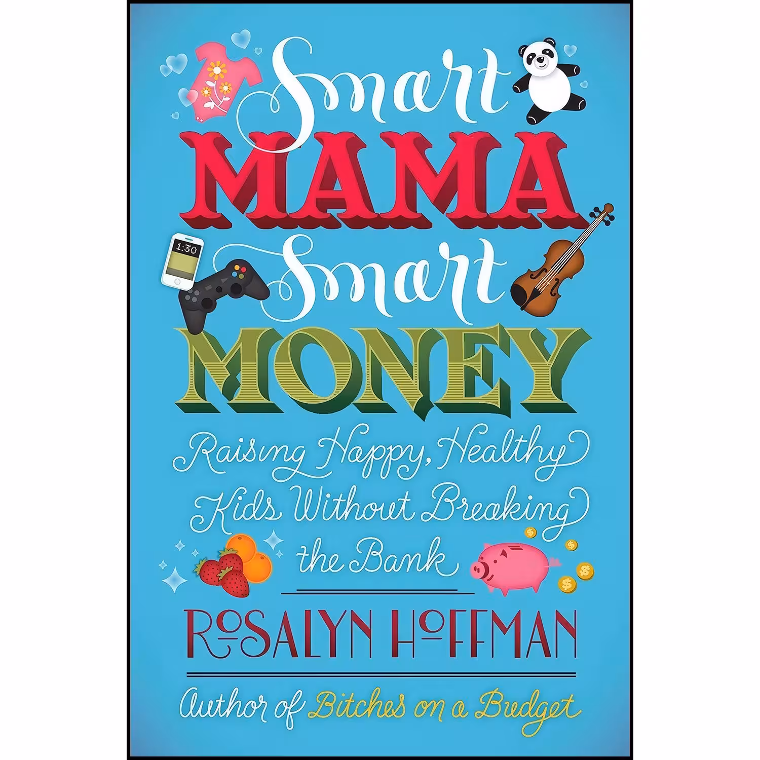 کتاب زبان اصلی Smart Mama Smart Money اثر Rosalyn Hoffman