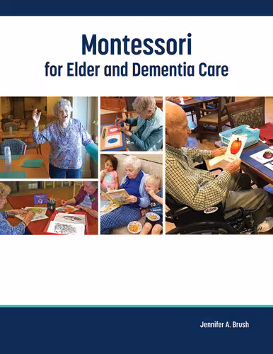 خرید و دانلود نسخه کامل کتاب Montessori for Elder and Dementia Care