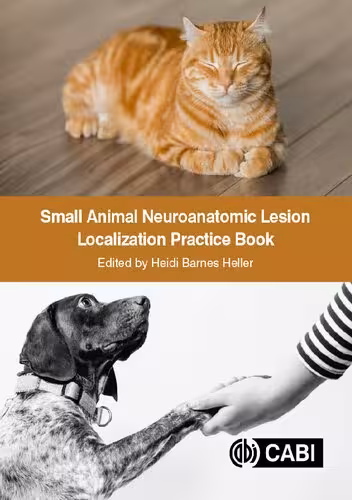 خرید و دانلود نسخه کامل کتاب Small Animal Neuroanatomic Lesion Localization Practice Book