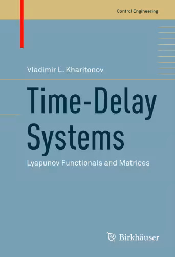 خرید و دانلود نسخه کامل کتاب Time-delay systems : Lyapunov functionals and matrices
