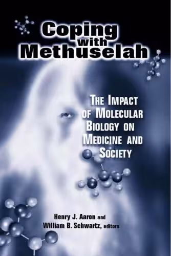 خرید و دانلود نسخه کامل کتاب Coping With Methuselah: The Impact of Molecular Biology on Medicine and Society