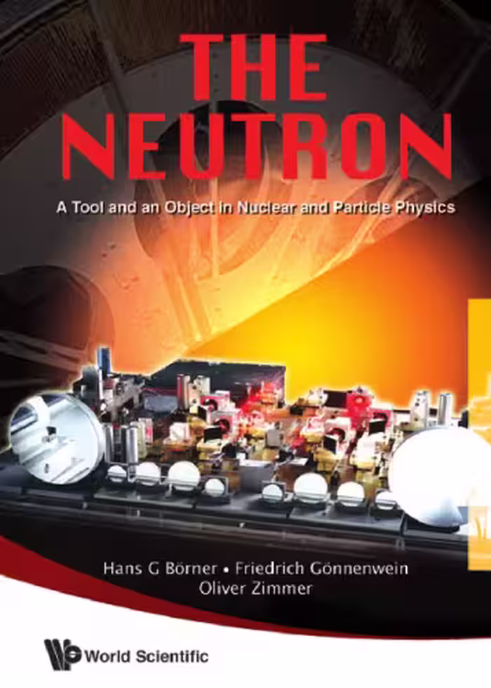 خرید و دانلود نسخه کامل کتاب The Neutron : a Tool and an Object in Nuclear and Particle Physics