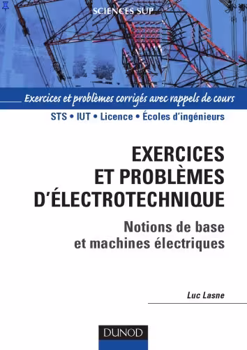 خرید و دانلود نسخه کامل کتاب Exercices et problèmes d'électrotechnique : Notions de bases et machines électriques