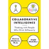 کتاب Collaborative Intelligence اثر Dawna Markova and Angie McArthur انتشارات Random House