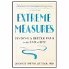 کتاب Extreme Measures اثر Jessica Nutik Zitter M.D انتشارات Avery