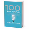 کتاب 100 Side Hustles اثر Chris Guillebeau انتشارات Random House, Inc.
