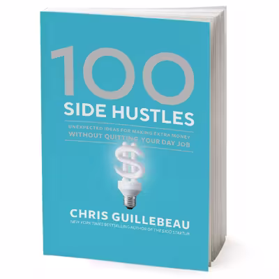 کتاب 100 Side Hustles اثر Chris Guillebeau انتشارات Random House, Inc.