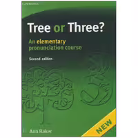 Tree or Three An Elementary Pronunciation Course 2nd