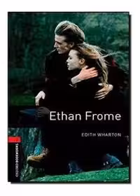 Oxford Bookworms Library Level 3 Ethan Frome