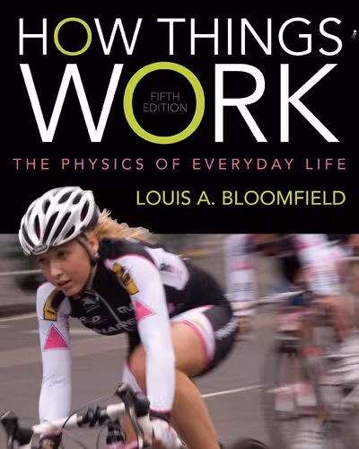 خرید و دانلود نسخه کامل کتاب How Things Work: The Physics of Everyday Life