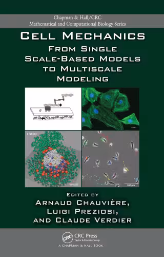 خرید و دانلود نسخه کامل کتاب Cell Mechanics: From Single Scale-Based Models to Multiscale Modeling (Chapman &amp; Hall CRC Mathematical &amp; Computational Biology)