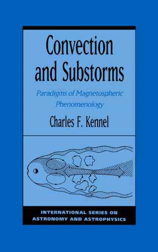 خرید و دانلود نسخه کامل کتاب Convection and Substorms: Paradigms of Magnetospheric Phenomenology