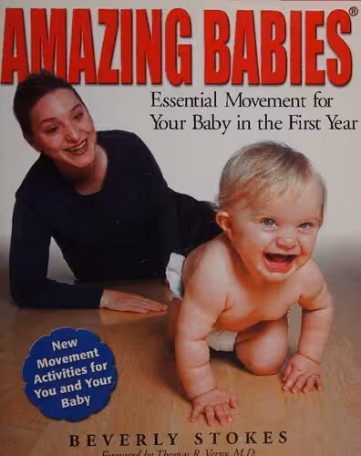 خرید و دانلود نسخه کامل کتاب Amazing Babies : Essential Movement for Your Baby in the First Year