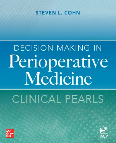 خرید و دانلود نسخه کامل کتاب Decision Making in Perioperative Medicine: Clinical Pearls