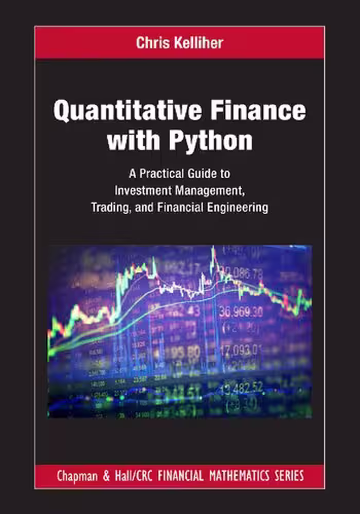 خرید و دانلود نسخه کامل کتاب Quantitative Finance With Python: A Practical Guide to Investment Management, Trading, and Financial Engineering - Original PDF