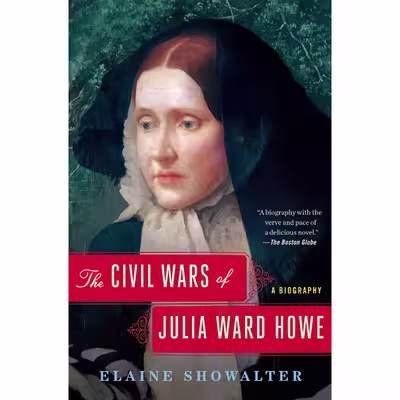 کتاب The Civil Wars of Julia Ward Howe اثر Elaine Showalter انتشارات تازه ها