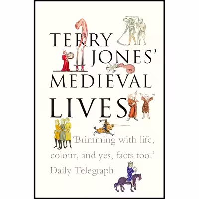 کتاب Terry Jones, Medieval Lives اثر Terry Jones انتشارات BBC Physical