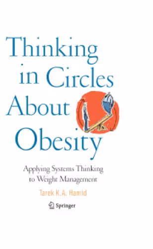 خرید و دانلود نسخه کامل کتاب Thinking in Circles About Obesity: Applying Systems Thinking to Weight Management