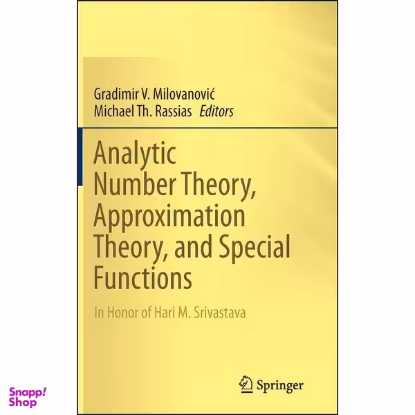 کتاب Analytic Number Theory, Approximation Theory, and Special Functions اثر جمعي از نويسندگان انتشارات Springer
