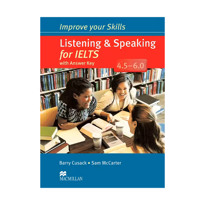 کتاب Improve Your Skills Listening and Speaking for IELTS 4.5-6.0