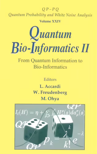 خرید و دانلود نسخه کامل کتاب Quantum Bio-Informatics II: From Quantum Information to Bio-Informatics : Tokyo University of Science, Japan 12 - 16 March 2008 (Qp–pq: Quantum Probability and White Noise Analysis)