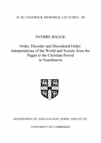 خرید و دانلود نسخه کامل کتاب Order, Disorder and Disordered Order: Interpretations of the World and Society from the Pagan to the Christian Period in Scandinavia