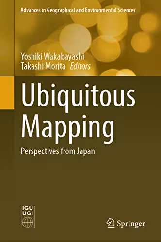 خرید و دانلود نسخه کامل کتاب Ubiquitous Mapping: Perspectives from Japan